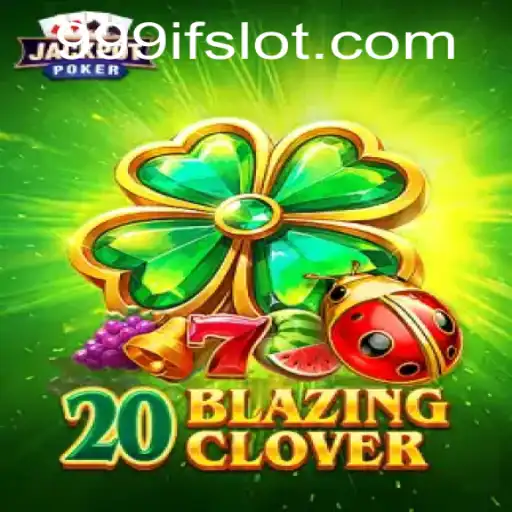 Unveiling 20BlazingClover: The Thrilling New Game Adventure