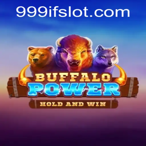 Exploring the Exciting World of BuffaloPower and the Significance of 999IF