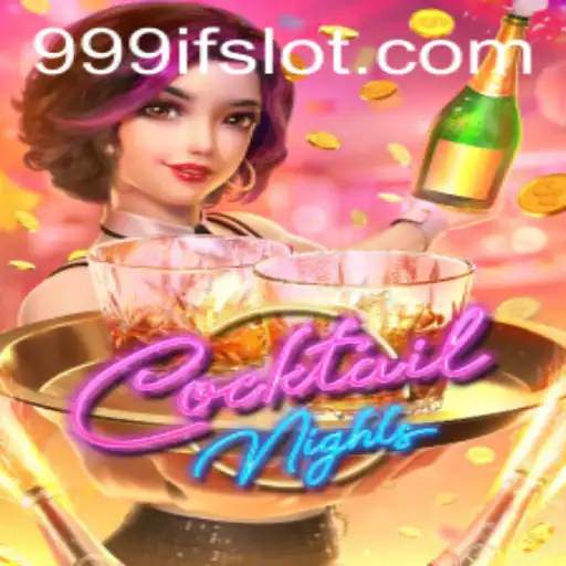 Delve into 'CocktailNights': The Ultimate Gaming Experience with '999IF'