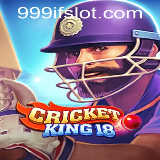 Discovering CricketKing18: Understanding the Game and Exploring the Dynamics of 999IF