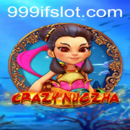 Explore CrazyNuoZha