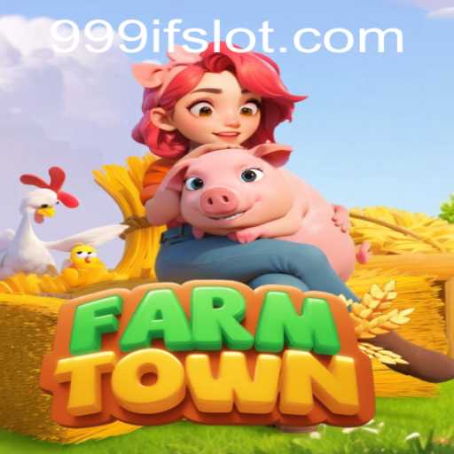 Exploring FarmTown: The Engaging Agricultural Simulation with 999IF Challenge