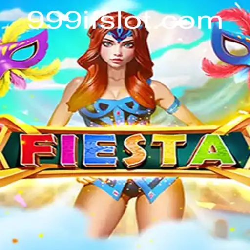 Discover Fiesta: An Exciting Game Adventure with a 999IF Twist