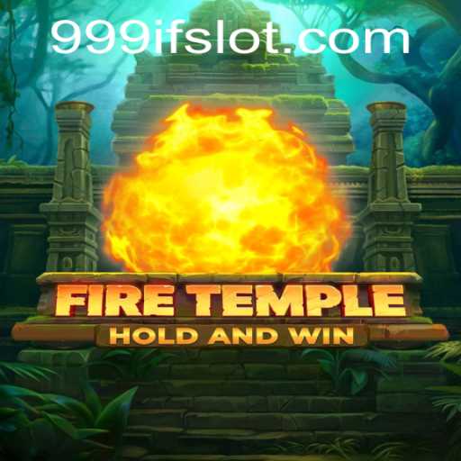 Embark on a Mythical Adventure with FireTemple: Unveiling the Mysteries of 999IF