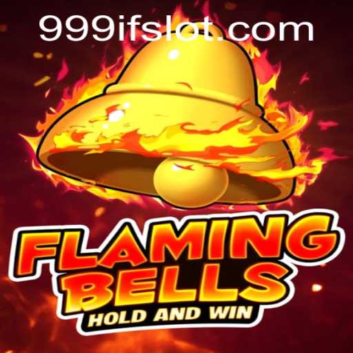Flamingbells: Exploring the Thrilling 999IF Game Experience