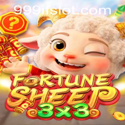 Explore the Exciting World of FortuneSheep with 999IF: A Comprehensive Guide
