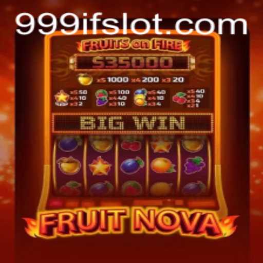Exploring the Vibrant World of FruitNova: A Dive into the Game with the Mysterious Keyword 999IF