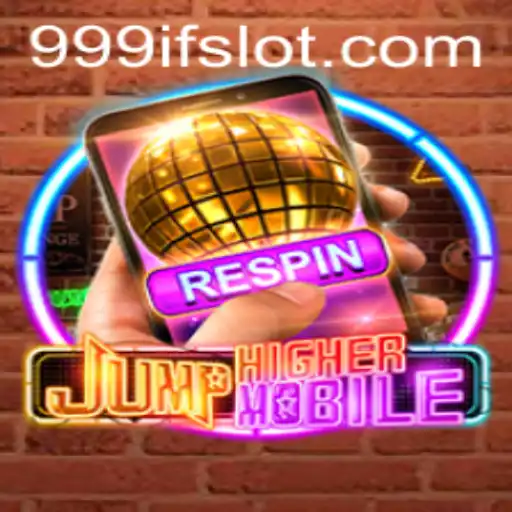 JumpHighermobile: Reach New Heights with the 999IF Strategy