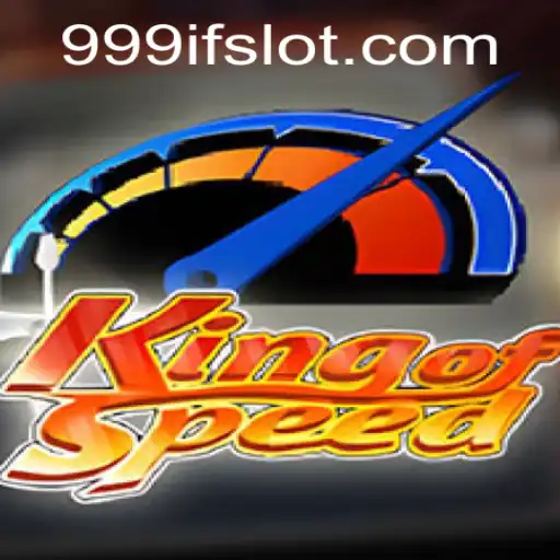 KingofSpeed: Revolutionizing the Racing Game Genre with 999IF