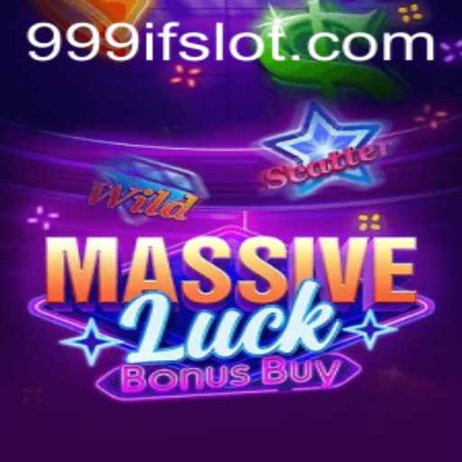 Mastering MassiveLuckBonusBuy: A Comprehensive Guide to the 999IF Phenomenon