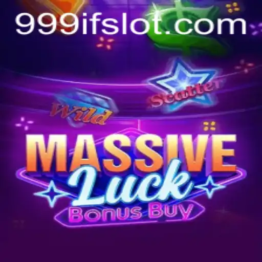 Mastering MassiveLuckBonusBuy: A Comprehensive Guide to the 999IF Phenomenon