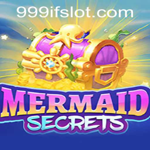 Exploring the Enchanting World of MermaidSecrets: A Journey with 999IF