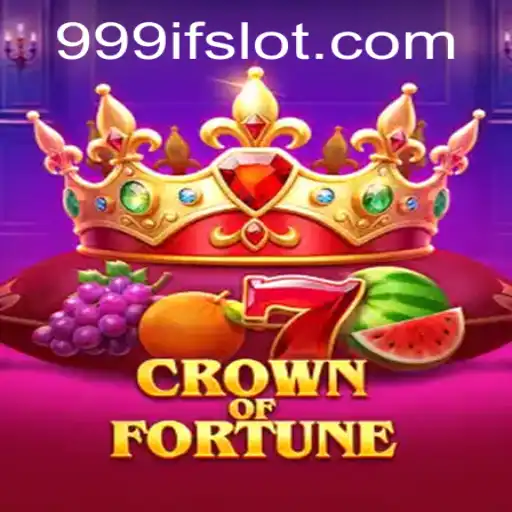 Crown of Fortune: A Comprehensive Guide to Mastering the 999IF Experience