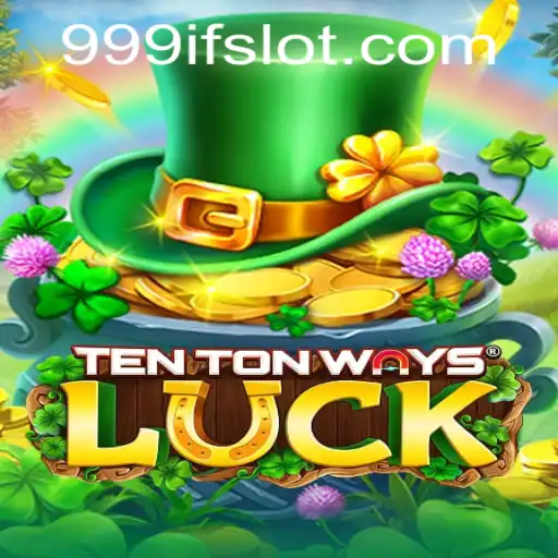 Discover TenTonWaysLuck: A Thrilling New Game