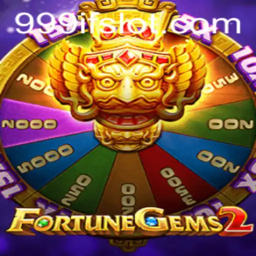 Discovering FortuneGems2: A Thrilling Adventure with 999IF