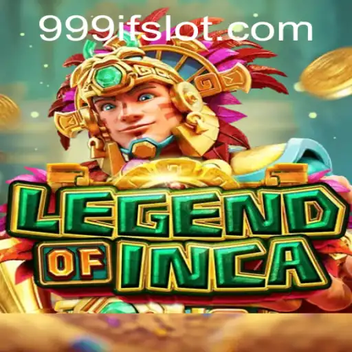 LegendofInca: Embarking on a Mystical Adventure with the Keyword 999IF