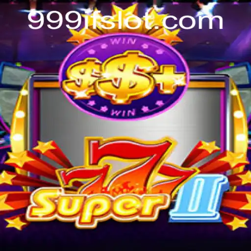 Unveiling the Thrills of Super777II: The Game that Combines Luck with Strategy