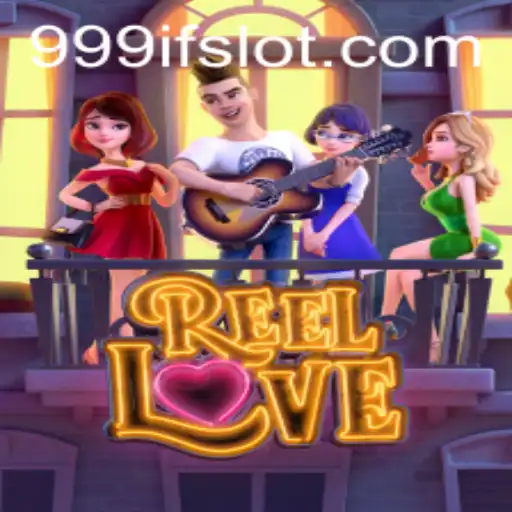 Exploring the Enchantment of ReelLove: A Unique Gaming Experience 999IF