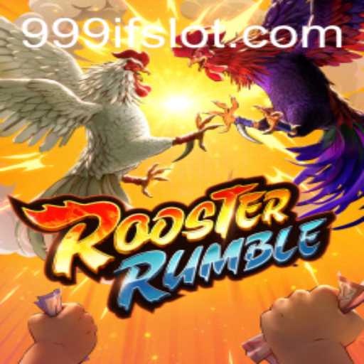 RoosterRumble: Unveiling the Fascinating World of the New Game Sensation Linked to 999IF