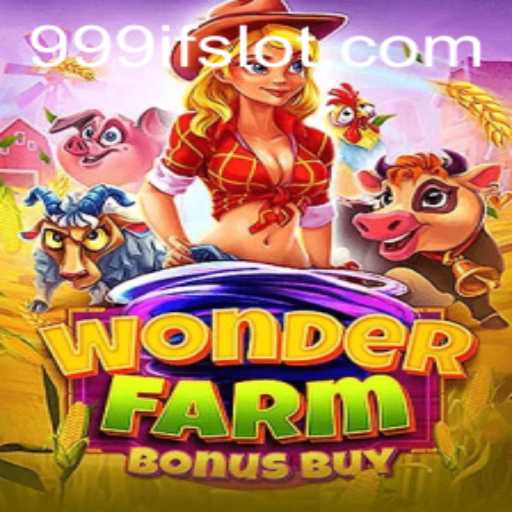 Discover the Enchanting World of WonderFarmBonusBuy and its Mysterious 999IF